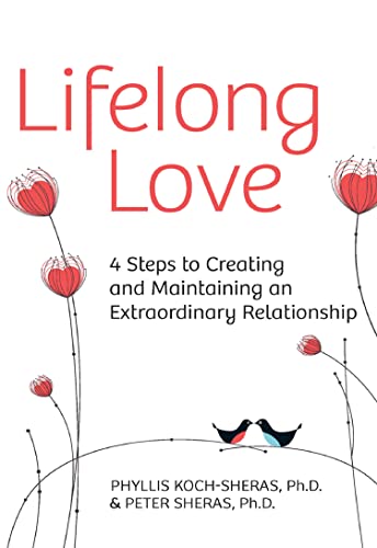 Imagen de archivo de Lifelong Love: 4 Steps to Creating and Maintaining an Extraordinary Relationship a la venta por Blue Vase Books