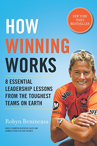 Stock image for How Winning Works: 8 Essential Leadership Lessons from the Toughest Teams on Earth for sale by SecondSale