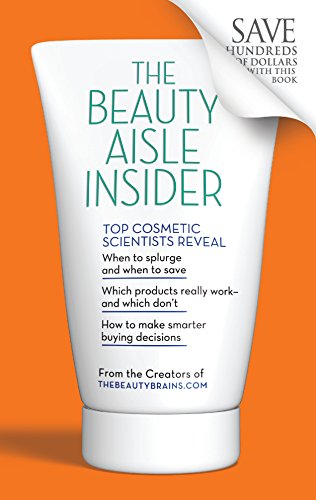 Stock image for The Beauty Aisle Insider : Top Cosmetic Scientists Answer Your Questions about the Lotions, Potions and Other Beauty Products You Use Every Day for sale by Better World Books