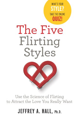 9780373892730: The Five Flirting Styles: Use the Science of Flirting to Attract the Love You Really Want