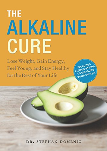 Imagen de archivo de The Alkaline Cure: Lose Weight, Gain Energy and Feel Young a la venta por SecondSale