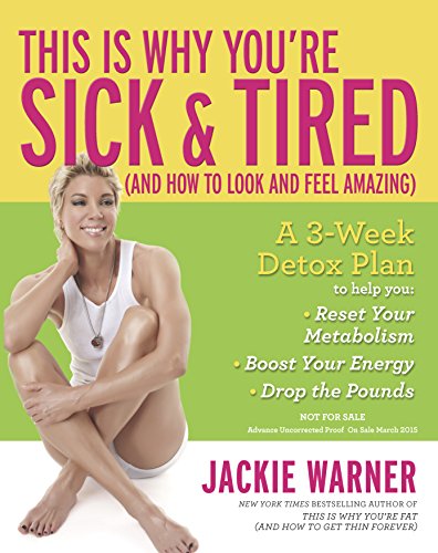 9780373893164: This Is Why You're Sick & Tired: And How to Look and Feel Amazing