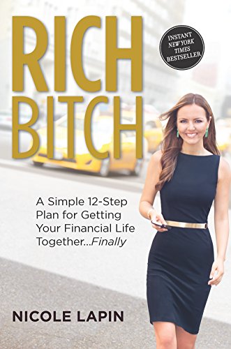 9780373893171: Rich Bitch: A Simple 12-Step Plan for Getting Your Financial Life Together...Finally