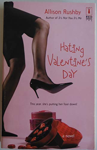 Beispielbild fr Hating Valentine's Day (Red Dress Ink) zum Verkauf von Wonder Book