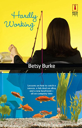 Hardly Working (9780373895427) by Burke, Betsy