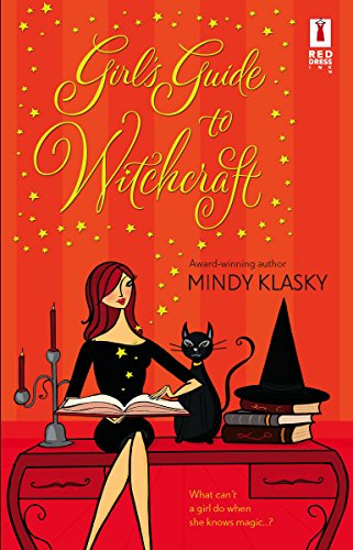 Girl's Guide to Witchcraft (Red Dress Ink) (9780373896073) by Mindy Klasky; Mindy L Klasky