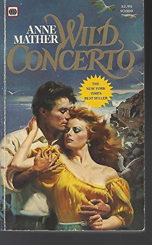 Wild Concerto (9780373970094) by Anne Mather