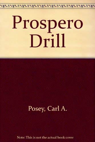 Prospero Drill (9780373970520) by Carl Posey