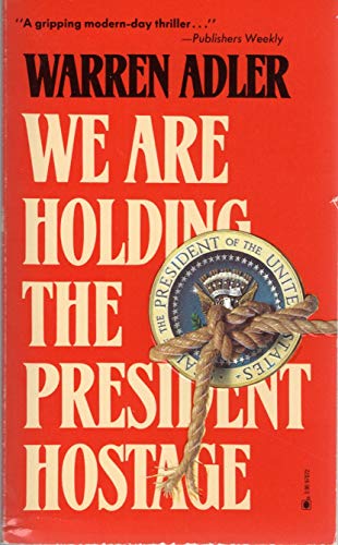 Stock image for We Are Holding The President Hostage for sale by Bookmonger.Ltd