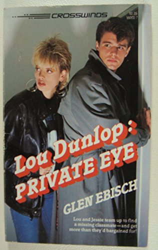 Stock image for Lou Dunlop: Private Eye for sale by ThriftBooks-Atlanta