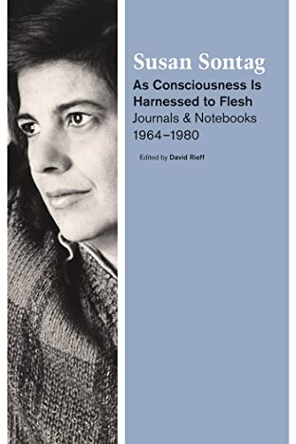 9780374100766: As Consciousness Is Harnessed to Flesh: Journals and Notebooks, 1964-1980
