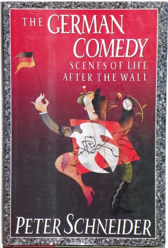 9780374102012: The German Comedy: Scenes of Life After the Wall [Lingua Inglese]