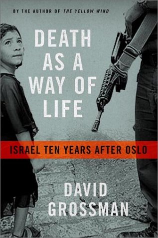 Stock image for Death As a Way of Life : Israel Ten Years after Oslo for sale by Better World Books
