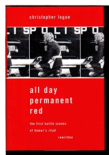 Imagen de archivo de All Day Permanent Red: An Account of the First Battle Scenes of Homer's Iliad a la venta por ThriftBooks-Dallas