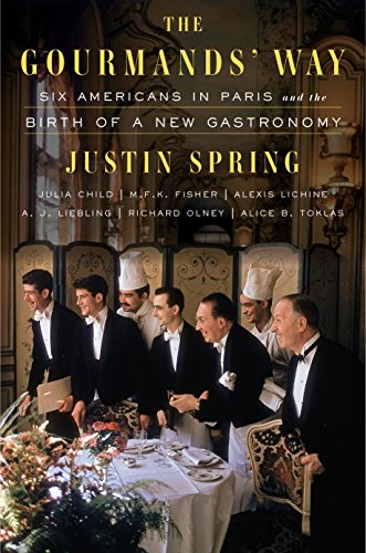 Stock image for The Gourmands' Way: Six Americans in Paris and the Birth of a New Gastronomy for sale by BooksRun