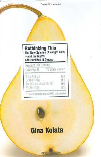 Beispielbild fr Rethinking Thin: The New Science of Weight Loss--and the Myths and Realities of Dieting zum Verkauf von Your Online Bookstore