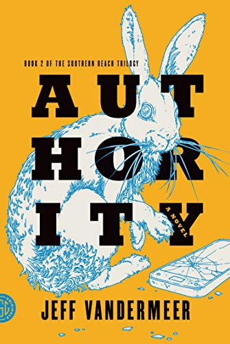 Beispielbild fr Authority: A Novel (The Southern Reach Trilogy (2)) zum Verkauf von SecondSale