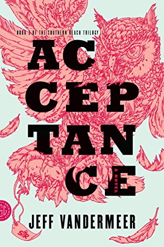 9780374104115: Acceptance: A Novel (The Southern Reach Trilogy, 3)