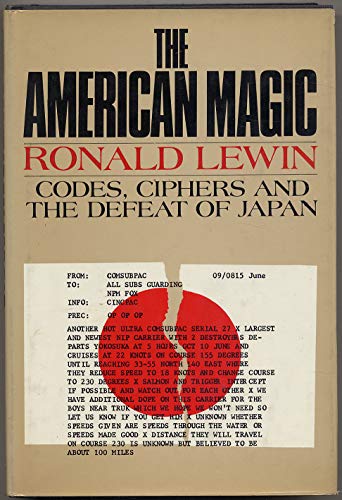 9780374104177: The American Magic: Codes, Ciphers and the Defeat of Japan