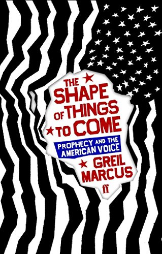 9780374104382: The Shape of Things to Come: Prophecy and the American Voice