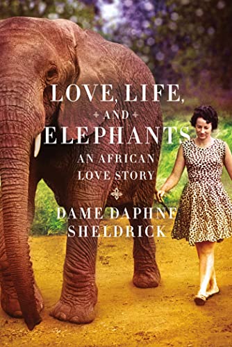 9780374104573: Love, Life, and Elephants: An African Love Story