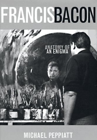 Beispielbild fr Francis Bacon : Anatomy of an Enigma zum Verkauf von Better World Books: West