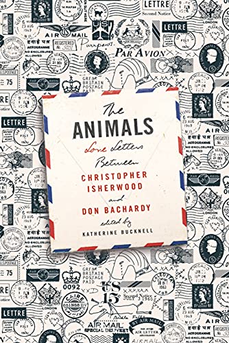 Stock image for The Animals: Love Letters Between Christopher Isherwood and Don Bachardy for sale by Bayside Books
