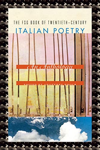 Stock image for The FSG Book of Twentieth-Century Italian Poetry: An Anthology for sale by Avol's Books LLC