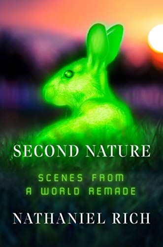 Beispielbild fr Second Nature: Scenes from a World Remade zum Verkauf von SecondSale