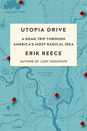 Imagen de archivo de Utopia Drive : A Road Trip Through America's Most Radical Idea a la venta por Better World Books: West