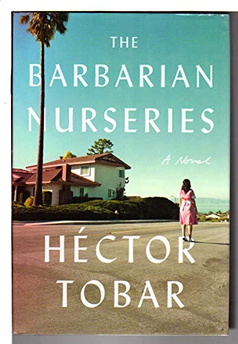 Imagen de archivo de The Barbarian Nurseries: A Novel a la venta por Orion Tech