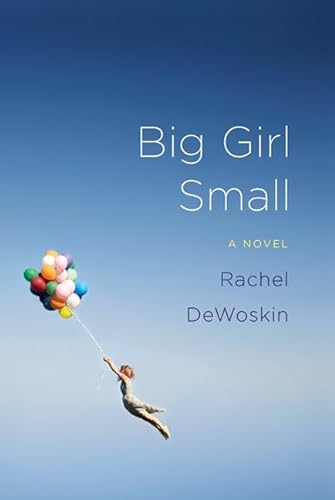 Stock image for Big Girl Small: A Novel for sale by The Maryland Book Bank