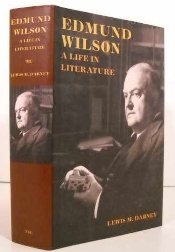 Stock image for EDMUND WILSON: A LIFE IN LITERATURE. for sale by Hay Cinema Bookshop Limited