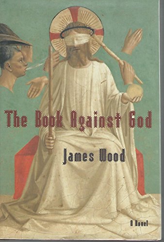 Beispielbild fr The Book Against God: A Novel zum Verkauf von Wonder Book