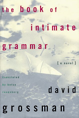 9780374115470: The Book of Intimate Grammar