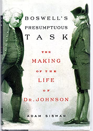 Beispielbild fr Boswell's Presumptuous Task : The Making of the Life of Dr. Johnson zum Verkauf von Better World Books