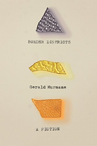 Stock image for Border Districts: A Fiction for sale by Dream Books Co.