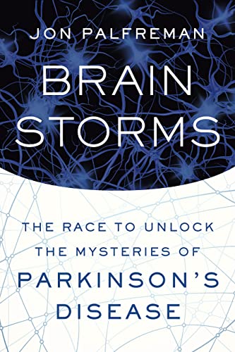 Beispielbild fr Brain Storms: The Race to Unlock the Mysteries of Parkinson`s Disease zum Verkauf von Buchpark