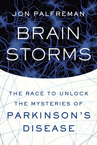 Stock image for Brain Storms: The Race to Unlock the Mysteries of Parkinson's Disease for sale by ZBK Books