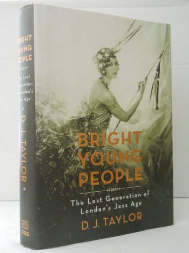 Stock image for Bright Young People : The Rise and Fall of a Generation 1918-1940 for sale by Better World Books