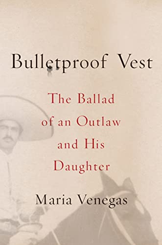 Stock image for Bulletproof Vest : The Ballad of an Outlaw and His Daughter for sale by Better World Books: West