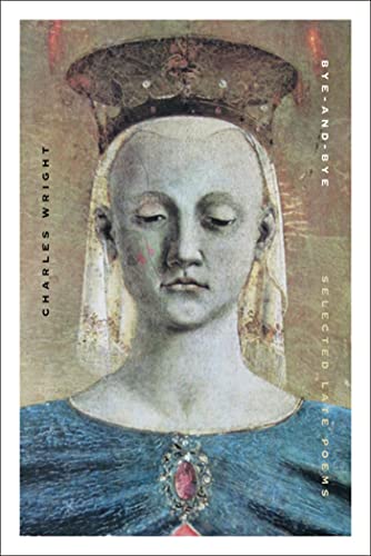 Immagine dell'editore per Bye-And-Bye: Selected Late Poems venduto da ThriftBooks-Dallas