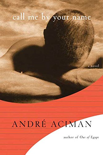 9780374118044: Call Me by Your Name: A Novel