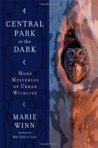 Stock image for Central Park in the Dark : More Mysteries of Urban Wildlife for sale by Better World Books