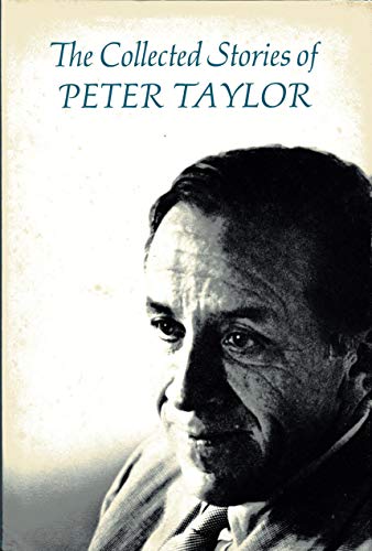 9780374125486: The Collected Stories of Peter Taylor