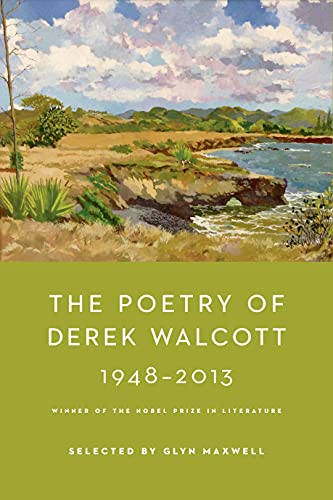 9780374125615: The Poetry of Derek Walcott 1948-2013