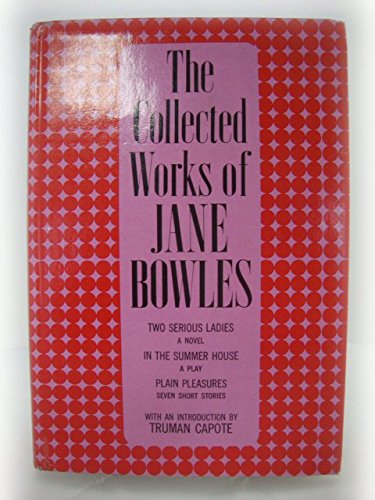 Beispielbild fr The Collected Works of Jane Bowles. zum Verkauf von Dave's Books