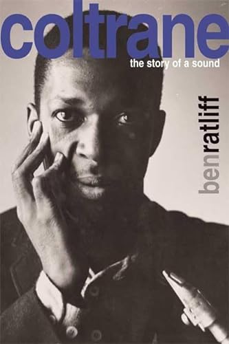 Imagen de archivo de Coltrane: The Story of a Sound a la venta por Zoom Books Company