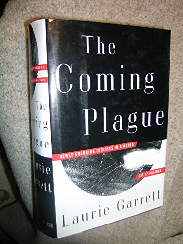 Beispielbild fr The Coming Plague Pt. 1 : Newly Emerging Diseases in a World Out of Balance zum Verkauf von Better World Books