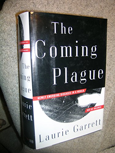 Imagen de archivo de The Coming Plague: Newly Emerging Diseases in a World Out of Balance a la venta por Bookmonger.Ltd